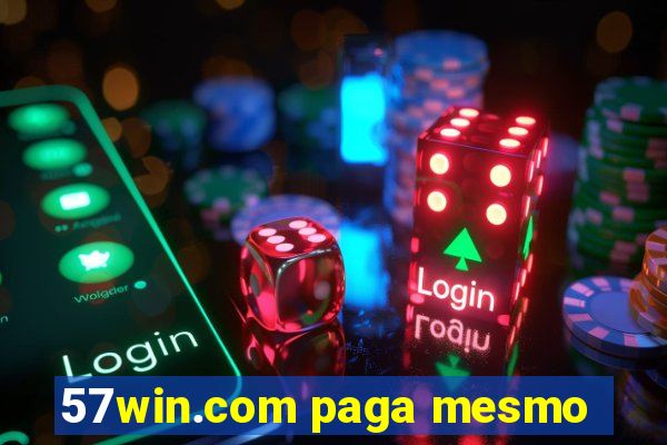 57win.com paga mesmo